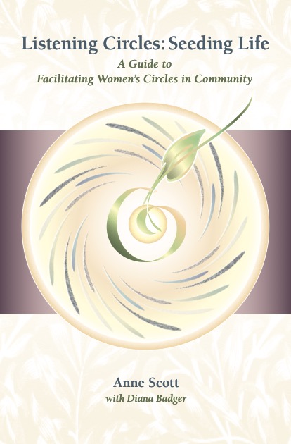 ListenCircles-SeedingLife Book cover of "Listening Circles, Seeding Life: A Guide to Facilitating Women's Circles in Community"